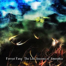 Forrest Fang: LOST SEASONS OF AMORPHIA, THE CD - Click Image to Close