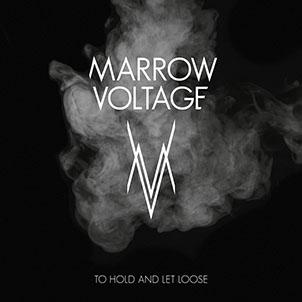 Marrow Voltage: TO HOLD AND LET LOOSE (LIMITED) VINYL LP - Click Image to Close