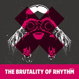 Various Artists: Brutality of Rhythm Part 1, The (LIMITED) VINYL 2XLP - Click Image to Close