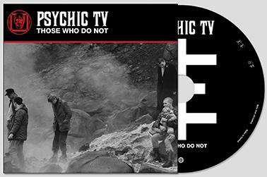 Psychic TV: THOSE WHO DO NOT CD - Click Image to Close