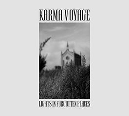 Karma Voyage: LIGHTS IN FORGOTTEN PLACES CD - Click Image to Close