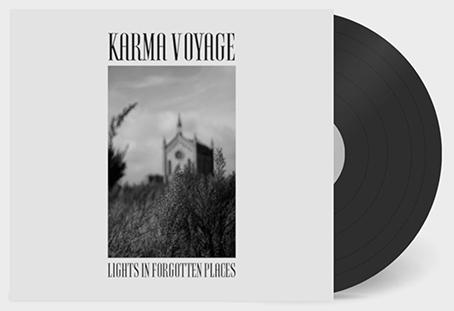 Karma Voyage: LIGHTS IN FORGOTTEN PLACES (LIMITED BLACK) VINYL LP - Click Image to Close