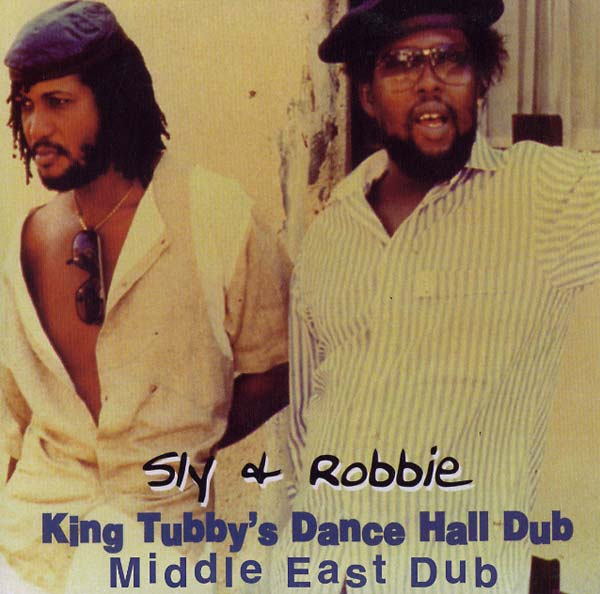 Sly & Robbie: KING TUBBY'S DANCE HALL DUB - MIDDLE EAST DUB VINYL LP - Click Image to Close