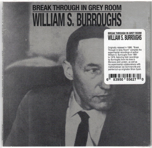 William S. Burroughs: BREAK THROUGH IN GREY ROOM CD - Click Image to Close