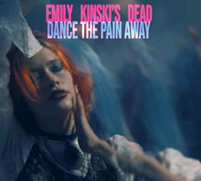 Emily Kinski's Dead: DANCE THE PAIN AWAY CDEP - Click Image to Close