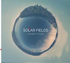 Solar Fields: RANDOM FRIDAY (2023) CD - Click Image to Close