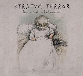 Stratvm Terror: LOVE ME TENDER OR I WILL CAUSE PAIN (LIMITED) CD - Click Image to Close