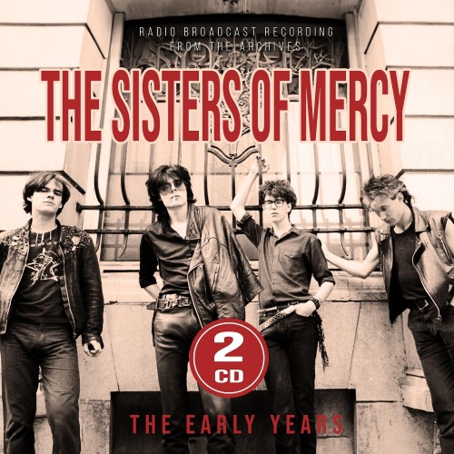Sisters Of Mercy, The: EARLY YEARS, THE 2CD - Click Image to Close
