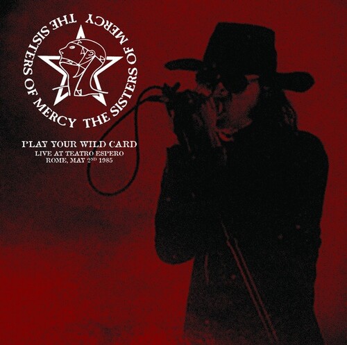 Sisters Of Mercy, The: PLAY YOUR WILD CARD LIVE AT TEATRO ESPERO ROME, MAY 2ND 1985 (BLACK) VINYL LP - Click Image to Close