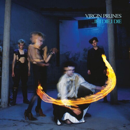Virgin Prunes: IF I DIE, I DIE 40TH ANNIVERSARY (CLEAR) VINYL LP - Click Image to Close